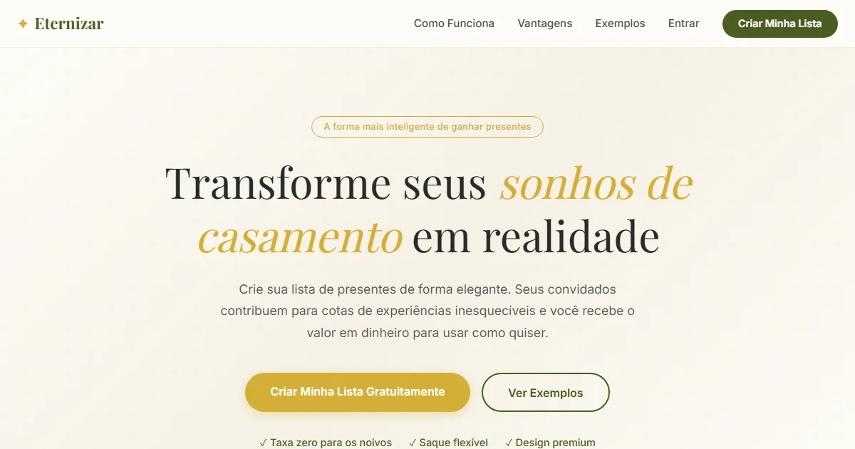 Eternizar's landing page: 'Transforme seus sonhos de casamento em realidade' in serif type on a cream background, with a gold 'Criar Minha Lista Gratuitamente' button.